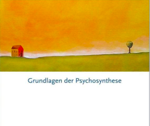 Die Schulung des Willens – Methoden der Psychotherapie und der Selbsttherapie (Roberto Assagioli)
